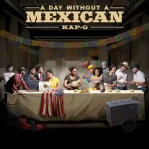 Instrumental: Kap G - A Day Without A Mexican (Produced By Play-N-Skillz)